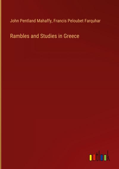 Rambles and Studies in Greece