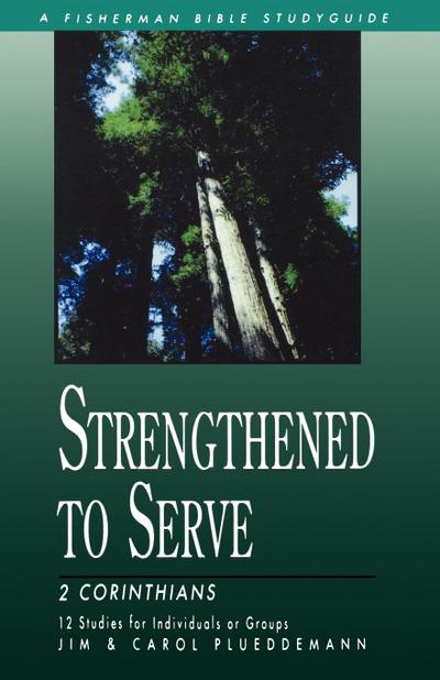 Strengthened to Serve