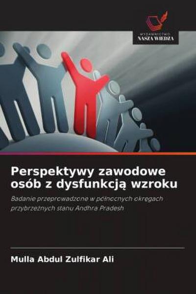 Perspektywy zawodowe osób z dysfunkcj¿ wzroku