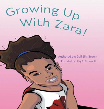 Growing Up With Zara!