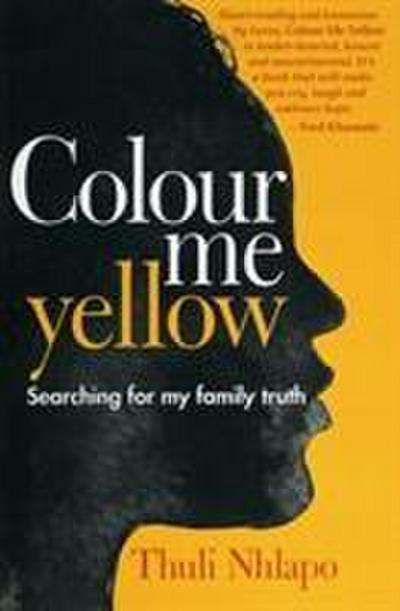 Nhlapo, T: Colour me yellow