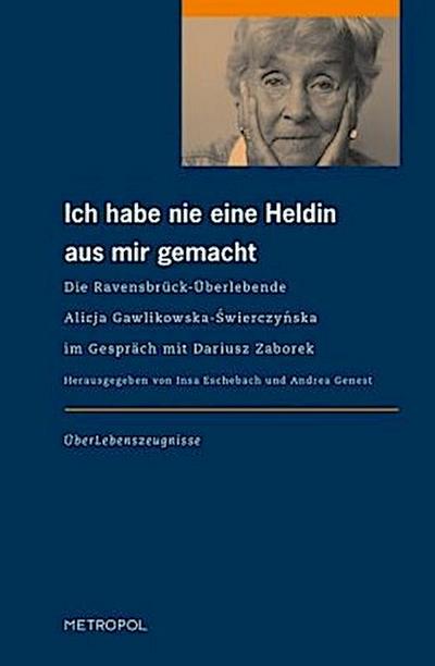 Ich habe nie eine Heldin aus mir gemacht