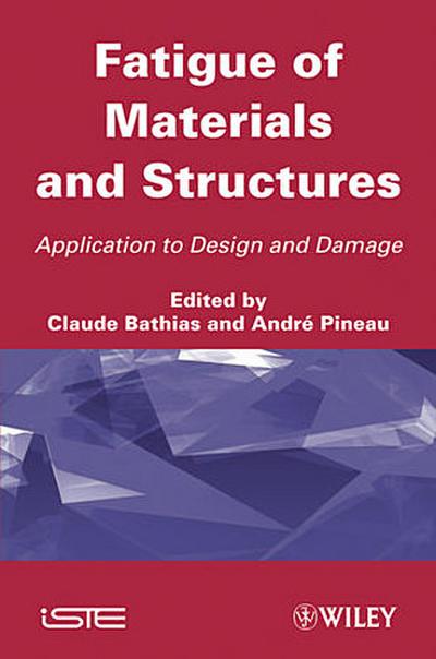 Fatigue of Materials and Structures