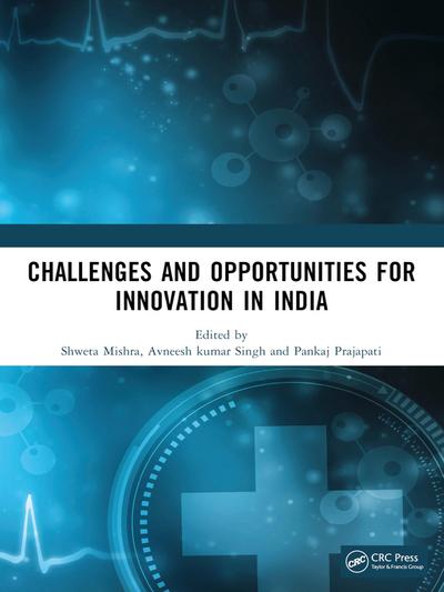 Challenges and Opportunities for Innovation in India