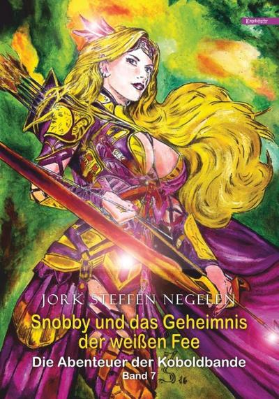 Snobby und das Geheimnis der weißen Fee