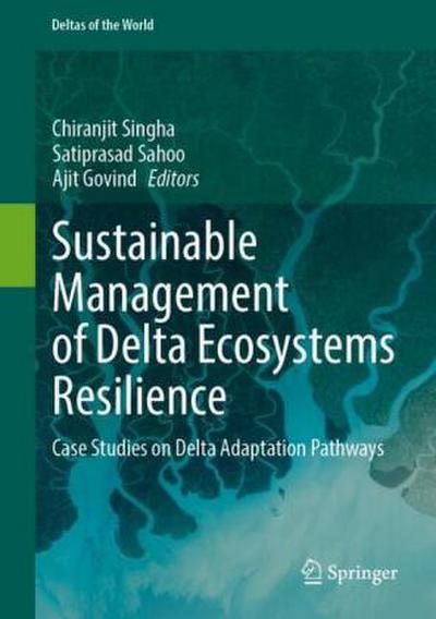 Sustainable Management of Delta Ecosystems Resilience