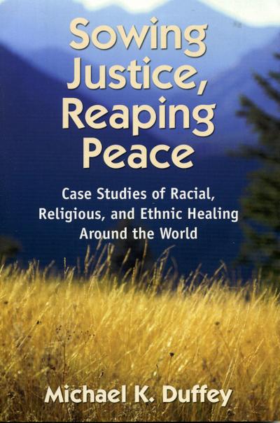 Sowing Justice, Reaping Peace