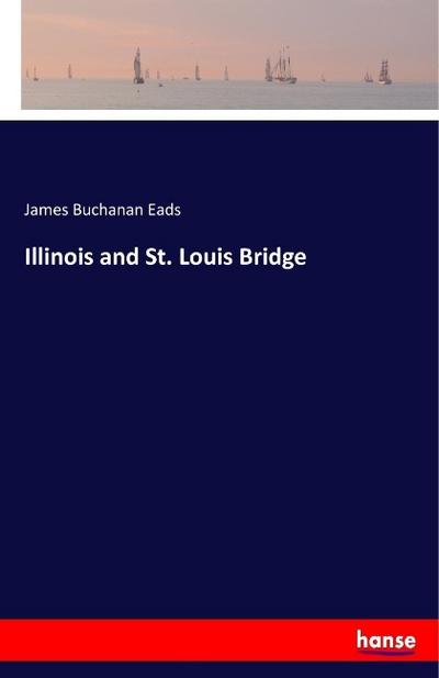 Illinois and St. Louis Bridge