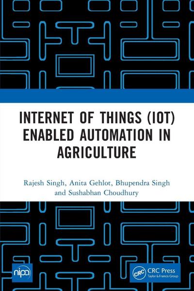 Internet of Things (IoT) Enabled Automation in Agriculture