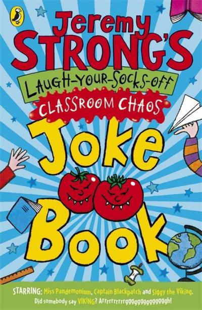 Jeremy Strong’s Laugh-Your-Socks-Off Classroom Chaos Joke Book