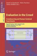 Evaluation in the Crowd. Crowdsourcing and Human-C
