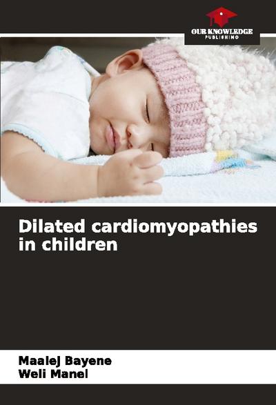 Dilated cardiomyopathies in children