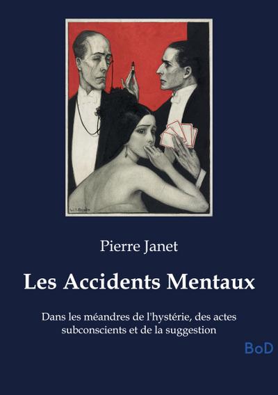 Les Accidents Mentaux