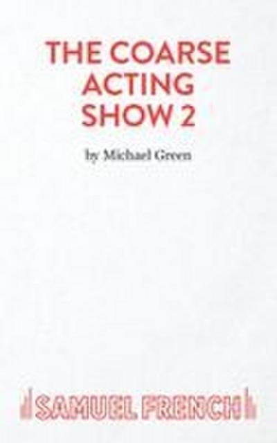 Coarse Acting Show 2