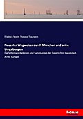 Neuester Wegweiser durch München und seine Umgebun