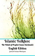 Islamic Folklore The Whale of Prophet Yunus AS (Jonah) English Edition