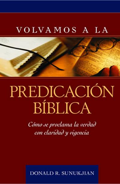 Volvamos a la predicacion biblica