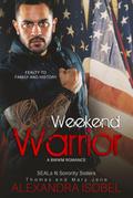 Weekend Warrior (SEALS N SORORITY SISTERS, #2)