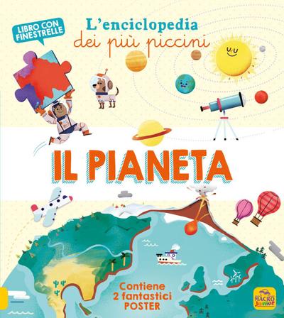 Il pianeta. L’enciclopedia dei più piccini