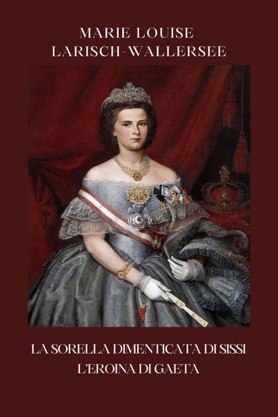 La sorella dimentica di Sissi