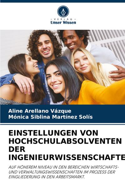 EINSTELLUNGEN VON HOCHSCHULABSOLVENTEN DER INGENIEURWISSENSCHAFTEN
