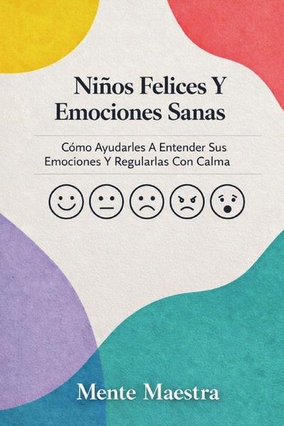 Niños Felices Y Emociones Sanas