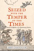 Seized with the Temper of the Times