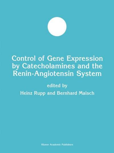Control of Gene Expression by Catecholamines and the Renin-Angiotensin System