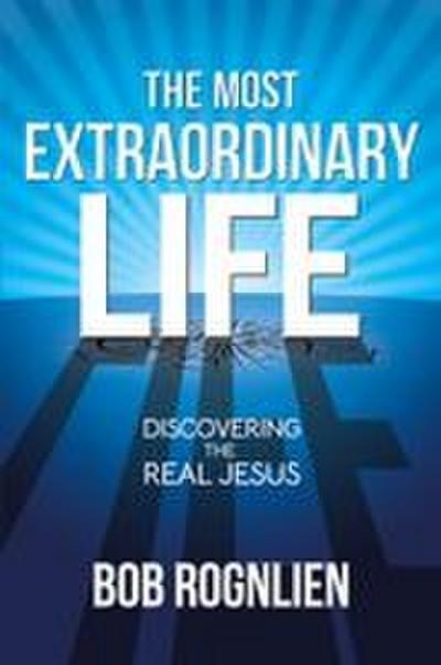The Most Extraordinary Life