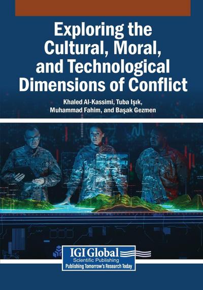 Exploring the Cultural, Moral, and Technological Dimensions of Conflict