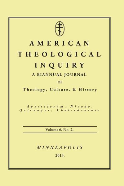 American Theological Inquiry, Volume Six, Issue Two