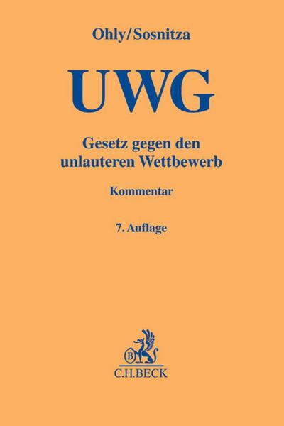 Gesetz gegen den unlauteren Wettbewerb: mit Preisangabenverordnung (Gelbe Erläuterungsbücher)