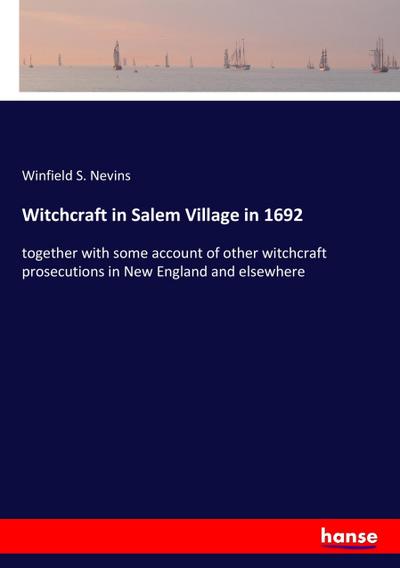 Witchcraft in Salem Village in 1692