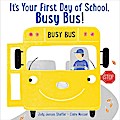 It’s Your First Day of School, Busy Bus!
