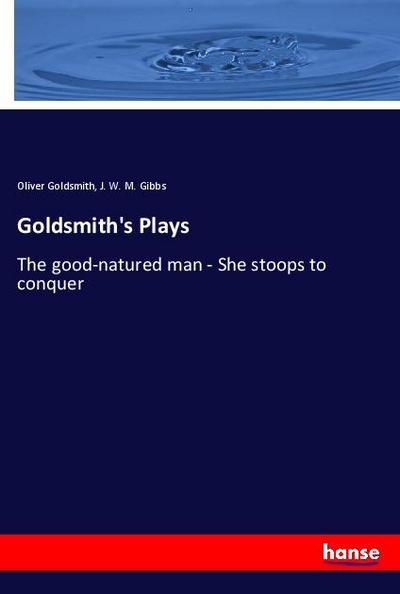 Goldsmith’s Plays