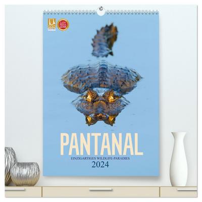 Pantanal ¿ Einzigartiges Wildlife-Paradies (hochwertiger Premium Wandkalender 2024 DIN A2 hoch), Kunstdruck in Hochglanz