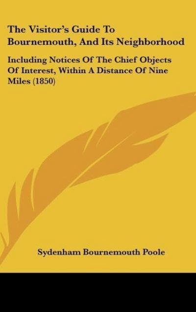 The Visitor’s Guide To Bournemouth, And Its Neighborhood