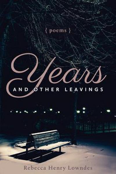 Years and Other Leavings: poems