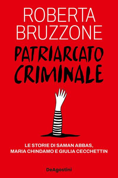 Patriarcato criminale. Le storie di Saman Abbas, Maria Chindamo e Giulia Cecchettin