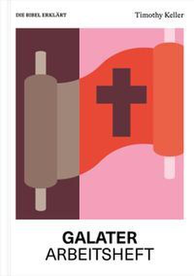 Galater | Arbeitsheft (Die Bibel erklärt)