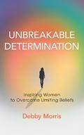 Unbreakable Determination