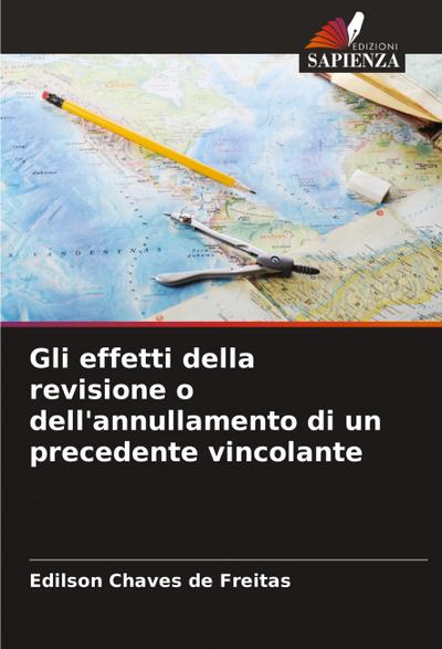 Gli effetti della revisione o dell’annullamento di un precedente vincolante