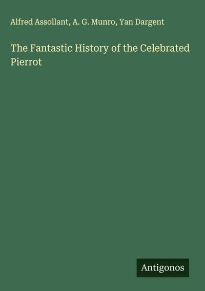 The Fantastic History of the Celebrated Pierrot