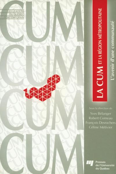 La CUM et la region metropolitaine