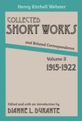 Collected Short Works and Related Correspondence Vol. 3
