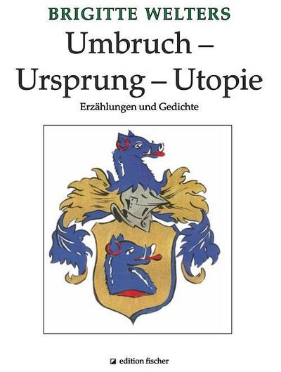 Umbruch - Ursprung - Utopie