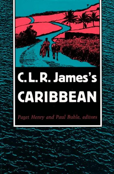 C. L. R. James’s Caribbean