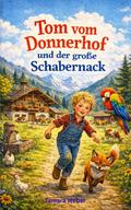 Tom vom Donnerhof und der große Schabernack