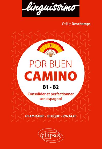 Por buen camino - Consolider et perfectionner son espagnol - B1-B2