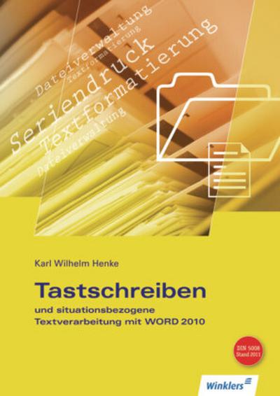 Tastschreiben und situationsbezogene Textverarbeitung mit Word 2010
